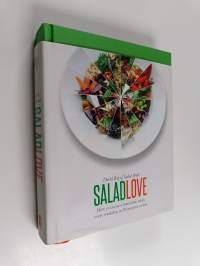 Salad Love : How to create a lunchtime salad, every weekday, in 20 minutes or less