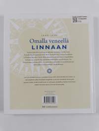 Omalla veneellä linnaan : 12 + 1 suomalaista historiallista linnaa ja kuinka pääset niihin veneellä