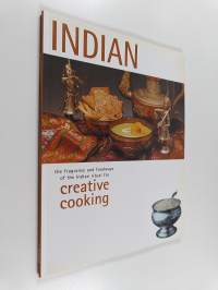 Indian - The Fragrance and Foodways of the Indian Ritual for Creative Cooking