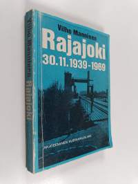 Rajajoki 30.11.1939-1969