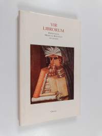 Vir librorum : kirjoituksia Heikki A. Reenpään kunniaksi 1451992 = hyllningsskrift tillägnad Heikki A. Reenpää 1451992 = ecrits en hommage a Heikki A. Reenpää 145...