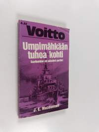 Umpimähkään tuhoa kohti