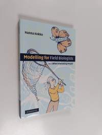 Modelling for field biologists and other interesting people