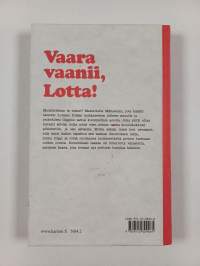 Vaara vaanii, Lotta