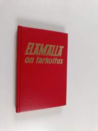 Elämällä on tarkoitus
