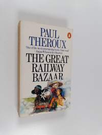 The great railway bazaar : by train through Asia