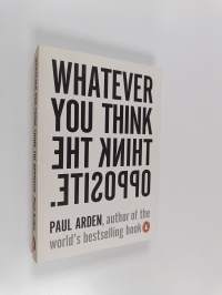 Whatever you think, think the opposite