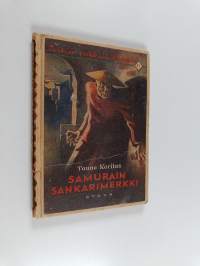 Samurain sankarimerkki : seikkailukertomus kaukaisesta idästä