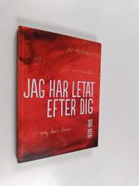 Jag har letat efter dig