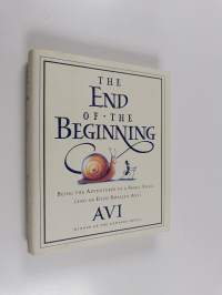 The End of the Beginning - Being the Adventures of a Small Snail (and an Even Smaller Ant)
