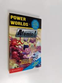 Power worlds : Atomic!