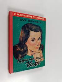Tappa inte sugen, Vickie
