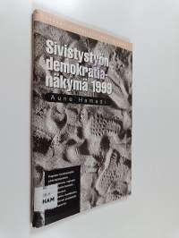 Sivistystyön demokratianäkymä 1999 = Det fria bildningsarbetets demokrativisioner 1999 : slutrapport 1999