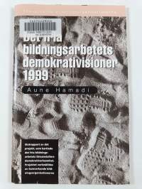 Sivistystyön demokratianäkymä 1999 = Det fria bildningsarbetets demokrativisioner 1999 : slutrapport 1999