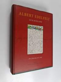 Albert Edelfelt och Ryssland. Brev från åren 1875-1905