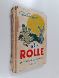 Rolle ja hänen ystävänsä : satu