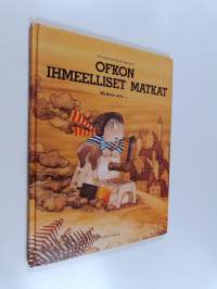 Ofkon ihmeelliset matkat : melkein satu