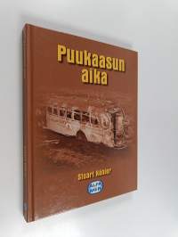 Puukaasun aika (signeerattu, tekijän omiste)