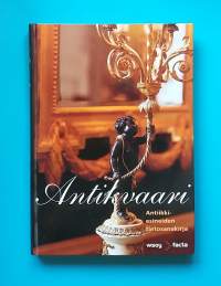 Antikvaari - Antiikkiesineiden tietosanakirja. (Antiikki, keräily)