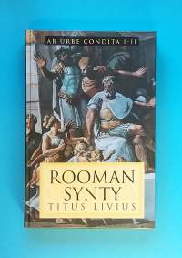 Rooman synty - Ab urbe condita I-II.  (Antiikin historia, Rooman valtakunta)