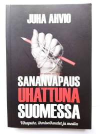 Sananvapaus uhattuna - Vihapuhe, ihmisoikeudet ja media