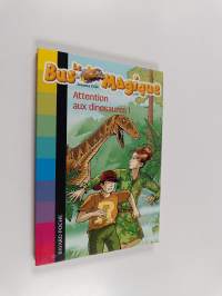Attention aux dinosaures !