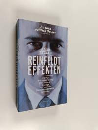 Reinfeldteffekten - hur nya moderaterna tog över makten i Sverige och skakade socialdemokraterna i grunden