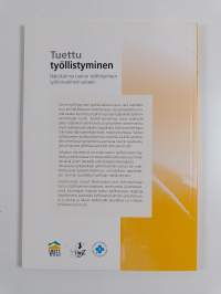 Tuettu työllistyminen : näkökulmia tuetun työllistymisen työhönvalmennukseen