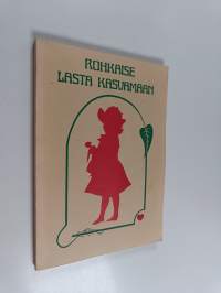 Rohkaise lasta kasvamaan