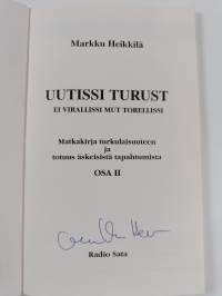 Uutissi Turust 2: ei virallissi mut torellissi : matkakirja turkulaisuuteen ja totuus äskeisistä tapahtumista (signeerattu)