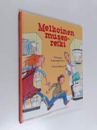Melkoinen museoretki