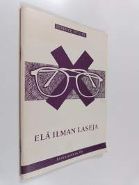 Elä ilman laseja