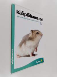 Kääpiöhamsteri : ohjeita onnellisen ja terveen lemmikin hoitoon