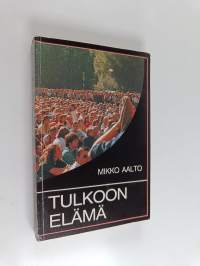 Tulkoon elämä