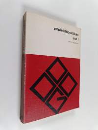 Ympäristöpolitiikka Osa 1 (signeerattu, tekijän omiste)