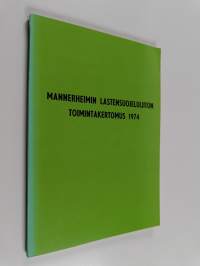 Mannerheimin lastensuojeluliiton toimintakertomus 1974