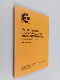 Erityisryhmien liikuntaprojektin arviointiseminaari