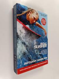 Soul Surfer - Movie Tie-In - A True Story of Faith, Family, and Fighting to Get Back on the Board