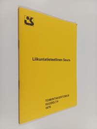 Liikuntatieteellinen seura : Toimintakertomus vuodelta 1978
