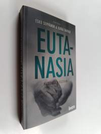 Eutanasia : puolesta &amp; vastaan