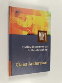 Hulluudestamme ja hulluudestanne (signeerattu, tekijän omiste)