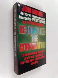 Re-inventing the corporation : transforming your job and your company for the new information society