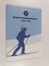 Keskon reserviupseerit 1954-2004