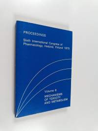 Proceedings - Sixth international congress of pharmacology, Helsinki, Finland 1975 : Volume 6