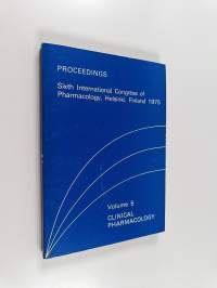 Proceedings - Sixth international congress of pharmacology, Helsinki, Finland 1975 : Volume 5