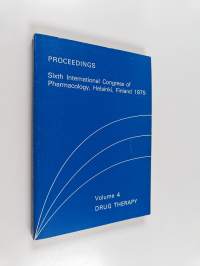 Proceedings - Sixth international congress of pharmacology, Helsinki, Finland 1975 : Volume 4