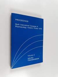 Proceedings - Sixth international congress of pharmacology, Helsinki, Finland 1975 : Volume 2