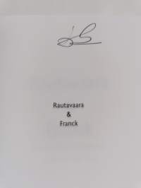 Rautavaara &amp; Franck : keskusteluja ja kirjoituksia (signeerattu)