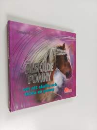 Älskade ponny - om att skaffa och sköta en ponny