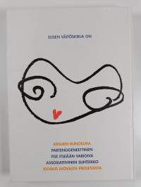 Self portrait : Elisen väitöskirja : variaation variaatio (signeerattu, tekijän omiste)